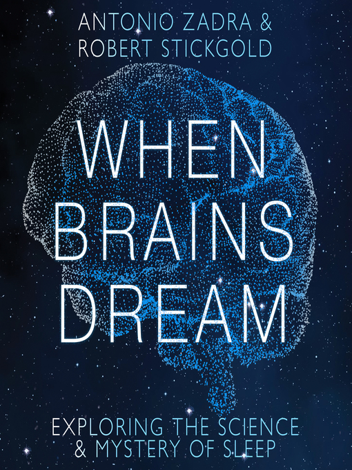 Title details for When Brains Dream by Antonio Zadra - Available